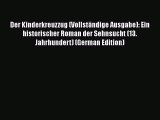 Download Der Kinderkreuzzug (Vollständige Ausgabe): Ein historischer Roman der Sehnsucht (13.