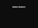 Download Bankers Wankers! Ebook Free