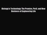 Read Biology Is Technology: The Promise Peril and New Business of Engineering Life Ebook Free