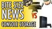 Console Storage Wars PS4 and Xbox Step Up Their Storage | Bite Size News