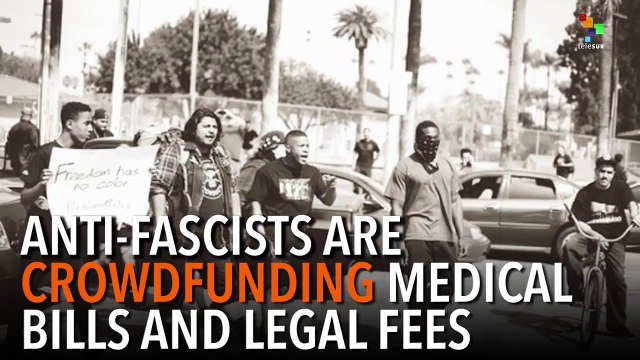 Anti-Fascists Crowdfund for Medical Bills and Legal Fees