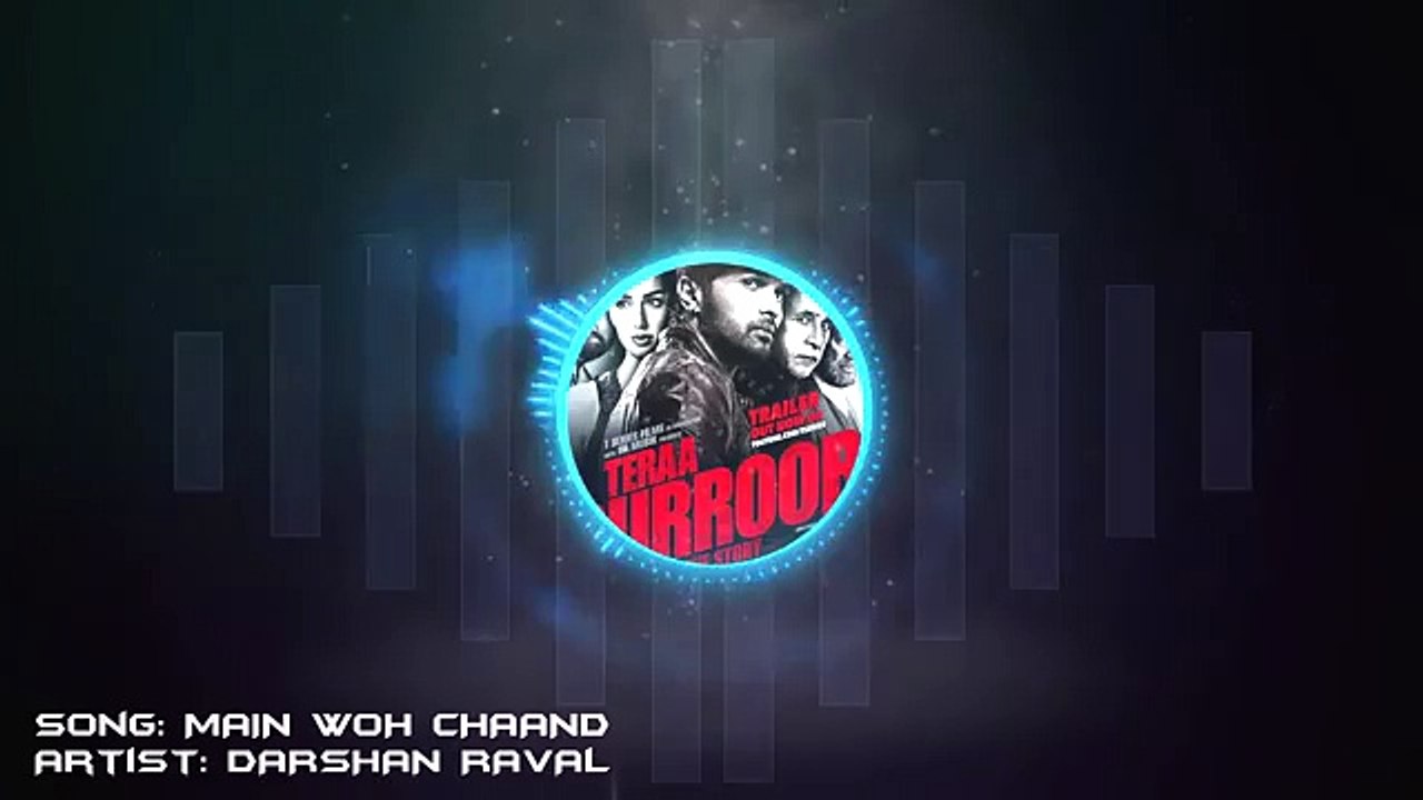 Main Woh chaand (Teraa Surroor _ Darshan Raval) Full Song With Lyrics - Himesh R