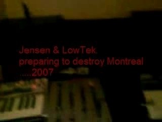 Jensen & LowTek...preparing to destroy montreal..