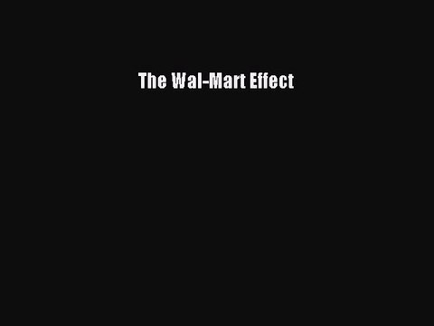 Read The Wal-Mart Effect PDF Online