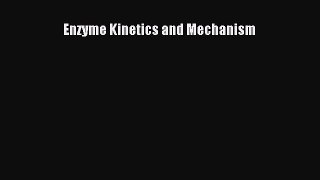 Download Enzyme Kinetics and Mechanism PDF Online