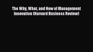 Download The Why What and How of Management Innovation (Harvard Business Review) Ebook Free