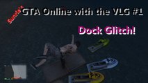 GTA Online: VLG Funny Moments #1 - Dock Glitch!