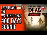 The Walking Dead - 400 Days - Bonnie #LetsGrowTogether