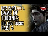 Game of Thrones - Telltale - Episode 2 - The Lost Lords - Part 4 #LetsGrowTogether