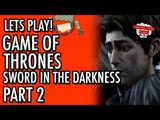 Game of Thrones - Telltale - Episode 3 - The Sword In The Darkness - Part 2 #LetsGrowTogether