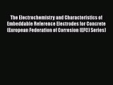 PDF The Electrochemistry and Characteristics of Embeddable Reference Electrodes for Concrete