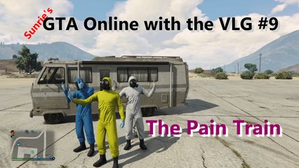 GTA Online: VLG Funny Moments #9 - The Pain Train