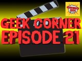 The Geek Corner: Episode 21 - Doctor Who and More Geeky TV /Film Stuff #LetsGrowTogether