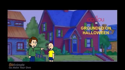 Caillou Gets grounded on Halloween