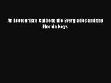 PDF An Ecotourist's Guide to the Everglades and the Florida Keys  EBook