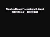 [PDF] Signal and Image Processing with Neural Networks: A C   Sourcebook [PDF] Full Ebook