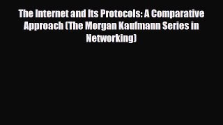 [PDF] The Internet and Its Protocols: A Comparative Approach (The Morgan Kaufmann Series in