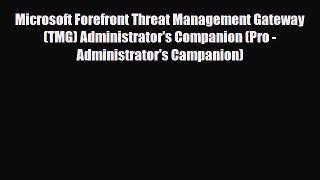 [PDF] Microsoft Forefront Threat Management Gateway (TMG) Administrator's Companion (Pro -Administrator's