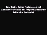 [Download] Error Control Coding: Fundamentals and Applications (Prentice-Hall Computer Applications