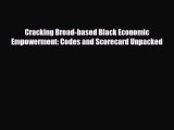 [PDF] Cracking Broad-based Black Economic Empowerment: Codes and Scorecard Unpacked Download
