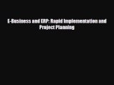 [PDF] E-Business and ERP: Rapid Implementation and Project Planning Read Online