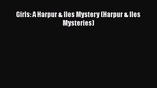 Read Girls: A Harpur & Iles Mystery (Harpur & Iles Mysteries) PDF Online