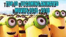 Top 10 Upcoming Disney, Pixar, DreamWorks Animated s (2015 2016)