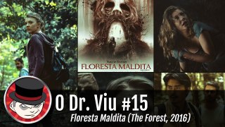 Crítica O Dr. Viu #15: Floresta Maldita (The Forest, 2016)