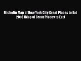 Download Michelin Map of New York City Great Places to Eat 2016 (Map of Great Places to Eat)