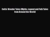 Download Celtic Wonder Tales (Myths Legend and Folk Tales from Around the World) PDF Free