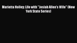 Download Marietta Holley: Life with Josiah Allen's Wife (New York State Series) Ebook Online