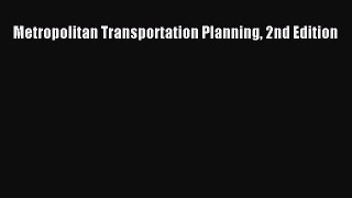 Download Metropolitan Transportation Planning 2nd Edition Ebook Free