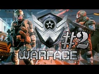 Warface -Failure Pc Gameplay Part 2