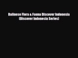 Download Balinese Flora & Fauna Discover Indonesia (Discover Indonesia Series) Ebook