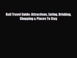 PDF Bali Travel Guide: Attractions Eating Drinking Shopping & Places To Stay Ebook