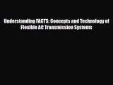 Download Understanding FACTS: Concepts and Technology of Flexible AC Transmission Systems Read