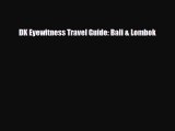 PDF DK Eyewitness Travel Guide: Bali & Lombok Read Online