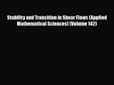 [PDF] Stability and Transition in Shear Flows (Applied Mathematical Sciences) (Volume 142)