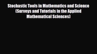 [PDF] Stochastic Tools in Mathematics and Science (Surveys and Tutorials in the Applied Mathematical