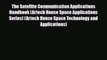 [Download] The Satellite Communication Applications Handbook (Artech House Space Applications