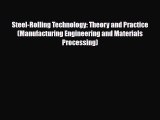[Download] Steel-Rolling Technology: Theory and Practice (Manufacturing Engineering and Materials