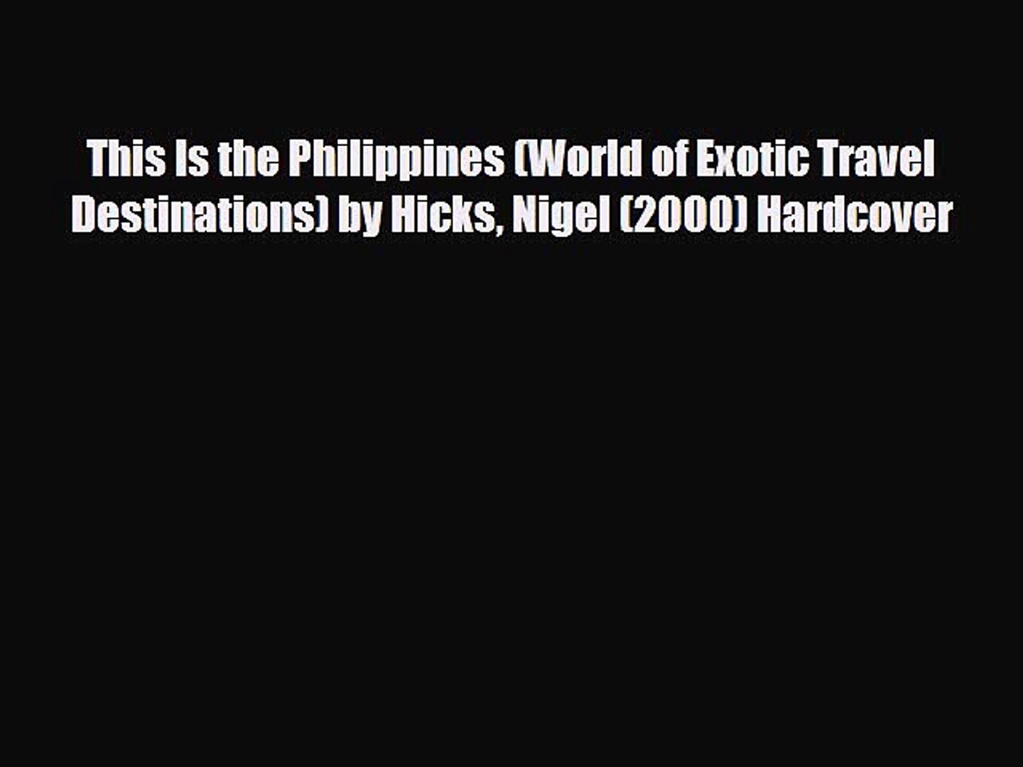 Download This Is the Philippines (World of Exotic Travel Destinations) by Hicks Nigel (2000)