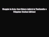 Download Viaggio in Asia: Con Chiara Lubich in Thailandia e Filippine (Italian Edition) Free