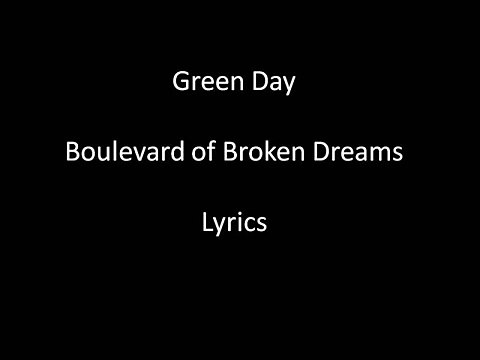 Green Day - Boulevard of Broken Dreams Lyrics