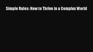 Download Simple Rules: How to Thrive in a Complex World Free Books