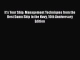 Read It's Your Ship: Management Techniques from the Best Damn Ship in the Navy 10th Anniversary