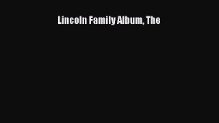 Download Lincoln Family Album The  EBook