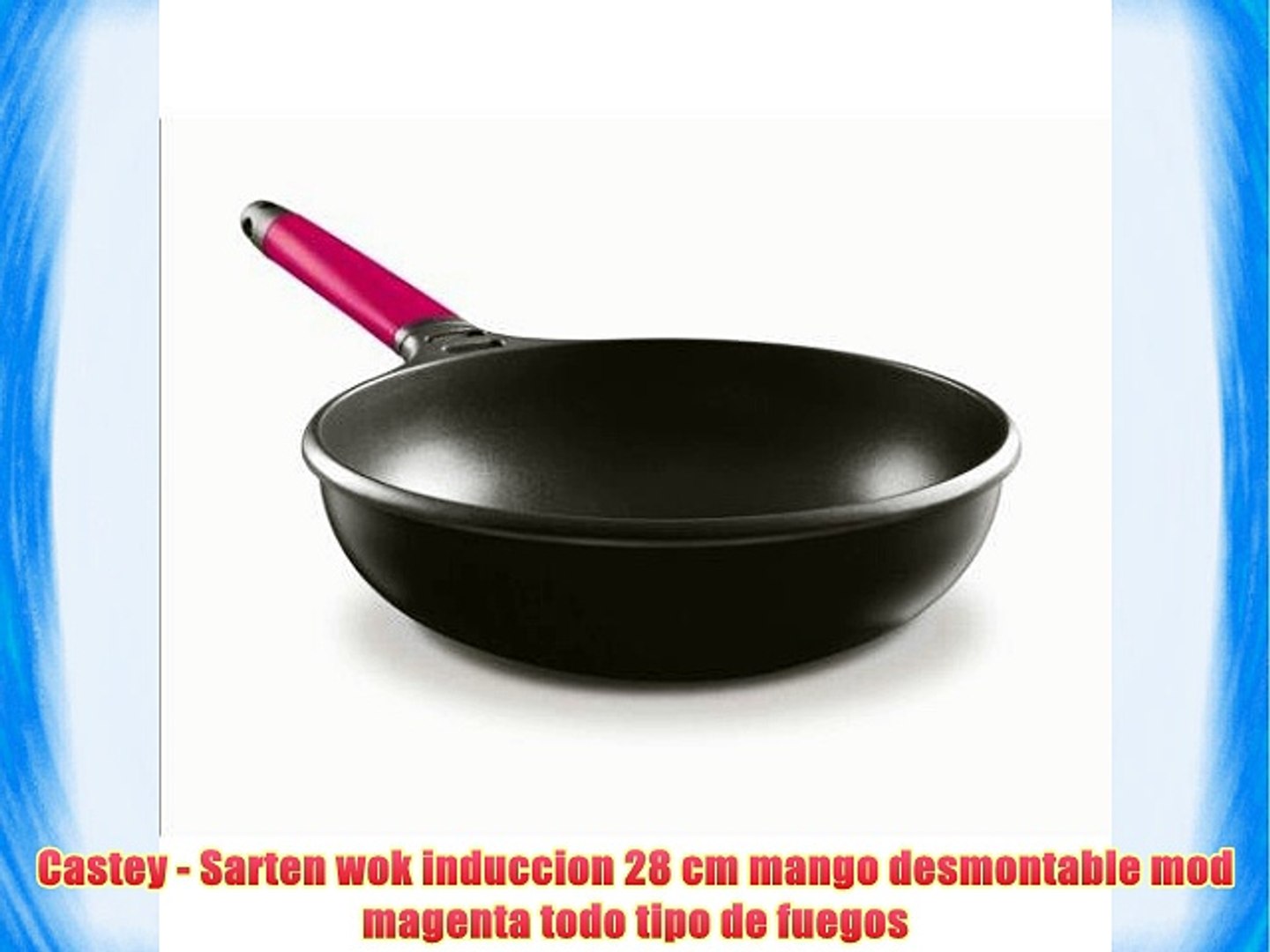 Castey - Sarten wok induccion 28 cm mango desmontable mod magenta todo tipo  de fuegos - video Dailymotion