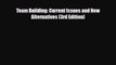 [PDF] Team Building: Current Issues and New Alternatives (3rd Edition) Download Online