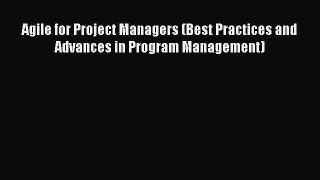 [Read book] Agile for Project Managers (Best Practices and Advances in Program Management)